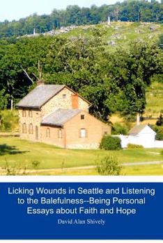 Licking Wounds in Seattle and Listening to the Balefulness--Being Personal Essays about Public Mental Health and Public Engagement
