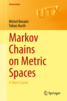 Paperback Markov Chains on Metric Spaces: A Short Course Book