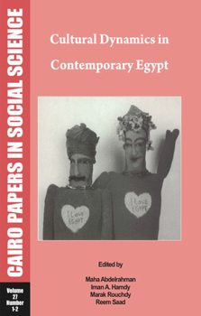 Paperback Cultural Dynamics in Contemporary Egypt: Cairo Papers Vol. 27, No. 1/2 Book