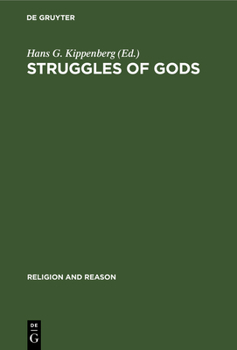 Hardcover Struggles of Gods: Papers of the Groningen Work Group for the Study of the History of Religions Book