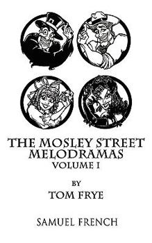 Paperback The Mosley Street Melodramas - Volume 1 Book