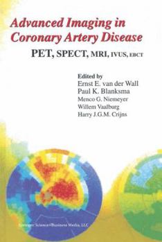Paperback Advanced Imaging in Coronary Artery Disease: Pet, Spect, Mri, Ivus, Ebct Book