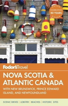 Paperback Fodor's Nova Scotia & Atlantic Canada: With New Brunswick, Prince Edward Island, and Newfoundland Book