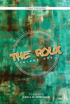 Paperback The Roux Volume 1: J Parle' Poetry Anthology Book