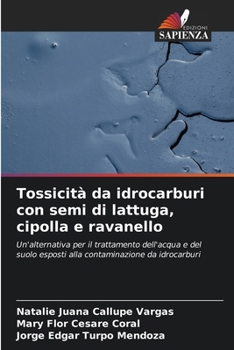 Tossicità da idrocarburi con semi di lattuga, cipolla e ravanello (Italian Edition)
