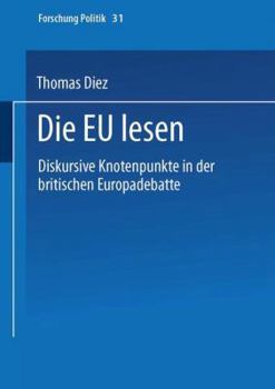 Paperback Die EU Lesen: Diskursive Knotenpunkte in Der Britischen Europadebatte [German] Book