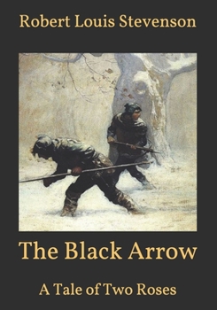 Paperback The Black Arrow: A Tale of Two Roses Book