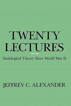 Paperback Twenty Lectures: Sociological Theory Since World War II Book