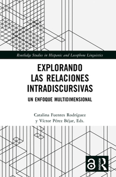 Hardcover Explorando Las Relaciones Intradiscursivas: Un Enfoque Multidimensional Book