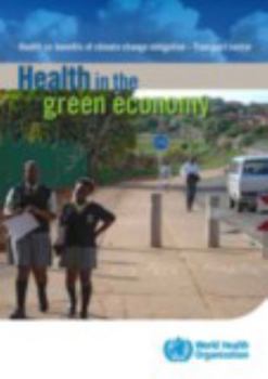 Health in the Green Economy: Health Co-benefits of Climate Change Mitigation - Housing Sector