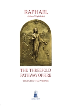 Paperback The Threefold Pathway of Fire Book