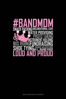 Paperback Band Mom: Gas & Mileage Log Book
