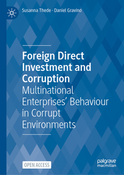 Hardcover Foreign Direct Investment and Corruption: Multinational Enterprises' Behaviour in Corrupt Environments Book
