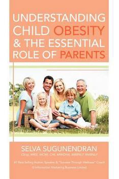 Paperback Understanding Child Obesity & The Essential Role of Parents Book