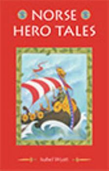 Paperback Norse Hero Tales: The King and the Green Angelica and Other Stories Book