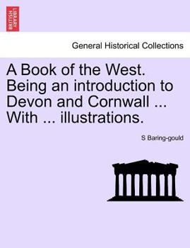 A Book of the West: Being an introduction to Devon and Cornwall
