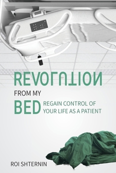 Paperback Revolution From My Bed: Regain Control of Your Life as a Patient Book