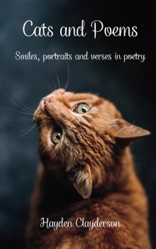 Hardcover Cats and Poems: Smiles, portraits and verses in poetry. Photo book