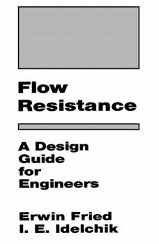 Paperback Flow Resistance: A Design Guide For Engineers Book