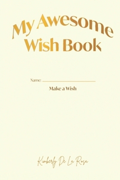 Paperback My Awesome Wish Book: Make A Wish Book