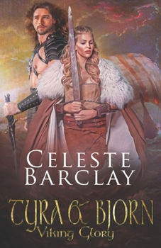 Tyra & Bjorn - Book #3 of the Viking Glory