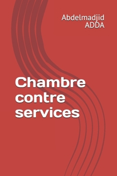 Paperback Chambre contre services [French] Book