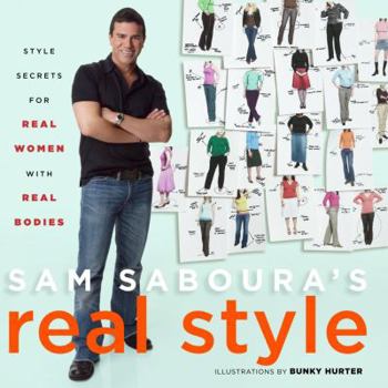 Paperback Sam Saboura's Real Style: Style Secrets for Real Women with Real Bodies Book
