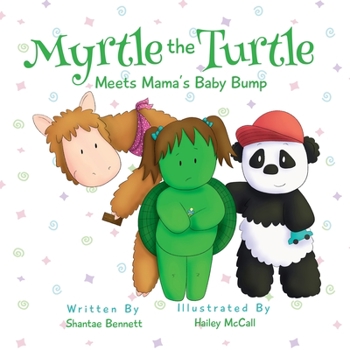 Paperback Myrtle the Turtle: Meets Mama's Baby Bump Book