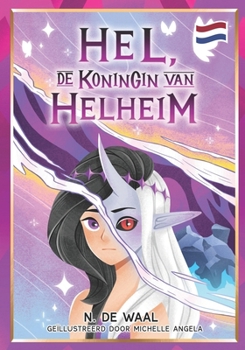Hel, de Koningin van Helheim (Noorse mythologie voor kinderen) (Dutch Edition)