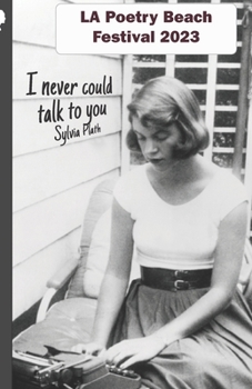 LA Poetry Beach Festival 2023: I Never Could Talk To You