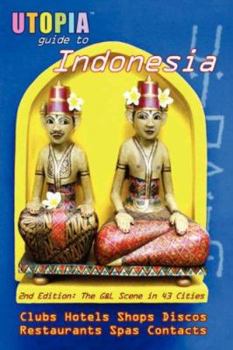 Paperback Utopia Guide to Indonesia (2nd Edition): The Gay and Lesbian Scene in 43 Cities Including Jakarta and the Island of Bali Book