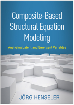 Hardcover Composite-Based Structural Equation Modeling: Analyzing Latent and Emergent Variables Book