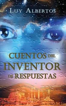 Paperback Cuentos del inventor de respuestas [Spanish] Book