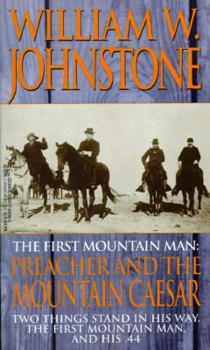 Mass Market Paperback The First Mountain Man: Preacher and the Mountain Caesar Book