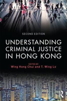 Paperback Understanding Criminal Justice in Hong Kong Book