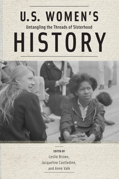 Paperback U.S. Women's History: Untangling the Threads of Sisterhood Book