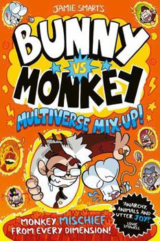 Bunny vs Monkey: Multiverse Mix-up! - Book #13 of the Bunny vs Monkey