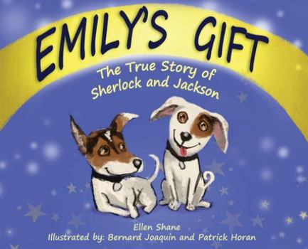 Hardcover Emily's Gift: The True Story of Sherlock and Jackson Book