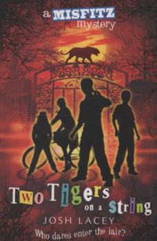 Paperback Two Tigers on a String (Misfitz Mysteries) Book