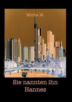 Paperback Sie nannten ihn Hannes: Roman [German] Book