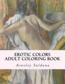 Paperback Erotic Colors: Adult Coloring Book