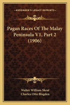 Paperback Pagan Races Of The Malay Peninsula V1, Part 2 (1906) Book
