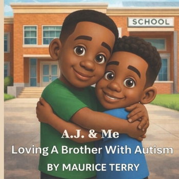 A.J. & Me: Loving A Brother With Autism