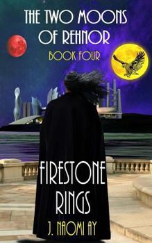 Paperback Firestone Rings: The Two Moons of Rehnor, Book 4 Book