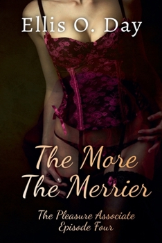 The More The Merrier (The Pleasure Associate)