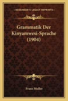 Paperback Grammatik Der Kinyamwesi-Sprache (1904) [German] Book