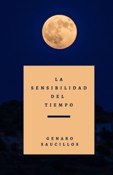 Paperback La Sensibilidad del Tiempo [Spanish] Book