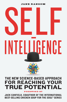 Paperback Self-Intelligence: The New Science-Based Approach for Reaching Your True Potential Book