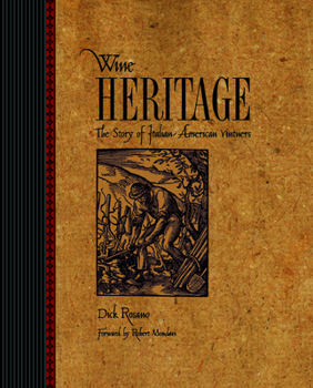 Hardcover Wine Heritage: The Story of Italian-American Vintners Book