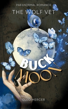 The Wolf Vet: Buck Moon (St. Louis Blue Bloods—Werewolf Mafia)